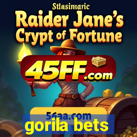 gorila bets